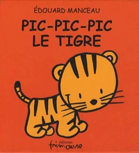Pic pic pic le tigre