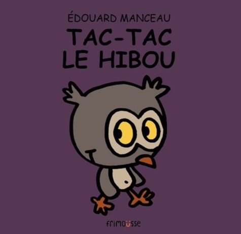 Edouard Manceau - Tac-Tac le hibou.