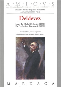 Edouard-Marie-Ernest Deldevez - L'art du chef d'orchestre (1878) ; De l'exécution d'ensemble (1888).
