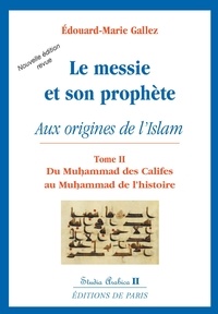 Galabria.be Le messie et son prophète - Aux origines de l'islam, tome 2, Du Muhammad des Califes au Muhammad de l'histoire Image
