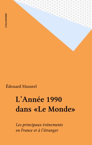 L'année 1990 dans "Le Monde". Les principaux événements en France et à l'étranger
