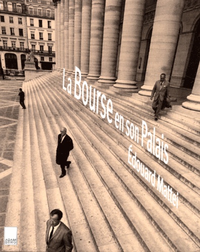 Edouard Mattei - La Bourse En Son Palais.