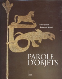 Edouard Mattei et James Jaulin - Parole d'objets.