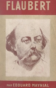 Edouard Maynial et  Daumier - Flaubert.
