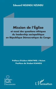 Mission de l’Eglise et essai des questions éthiques du leadership sociopolitique en République Démocratique du Congo