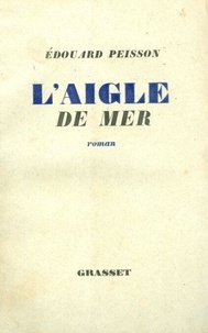 Edouard Peisson - L'Aigle de mer.