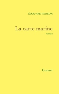 Edouard Peisson - La carte marine.