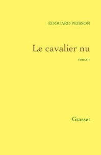Edouard Peisson - Le cavalier nu.