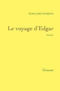 Edouard Peisson - Le voyage d'Edgar.