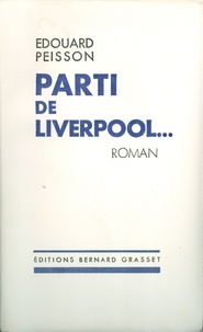 Edouard Peisson - Parti de Liverpool.