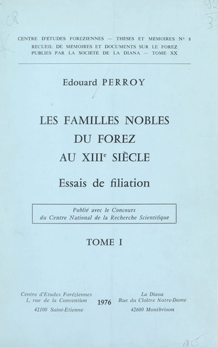 Les familles nobles du Forez au XIIIe siècle (1). Essais de filiation