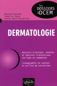 Edouard Raynaud et Isabelle Pansé - Dermatologie.