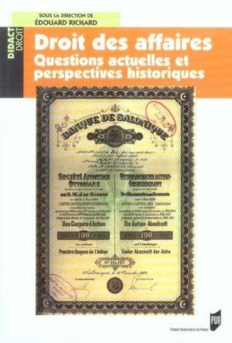 Edouard Richard et Jean-Paul Delvillle - Droit des affaires - Questions actuelles et perspectives historiques.