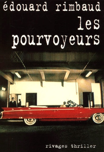 Edouard Rimbaud - Les Pourvoyeurs.