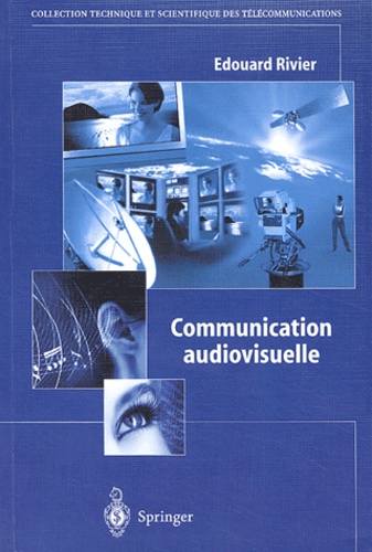 Edouard Rivier - Communication Audiovisuelle.