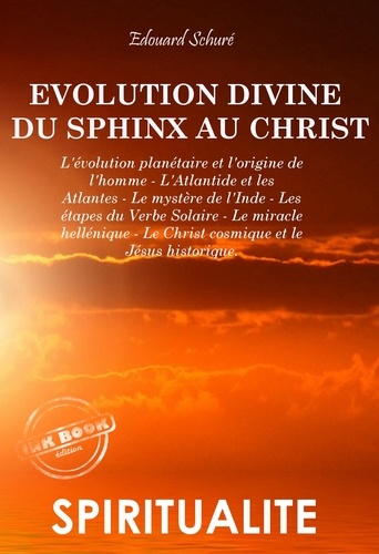 L'évolution divine du Sphinx au Christ (8 livres) [édition intégrale revue et mise à jour]