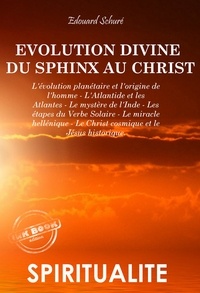 Téléchargement d'ebooks gratuits kindle pc L'évolution divine du Sphinx au Christ par Edouard Schuré 9791023208757  en francais