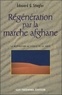 Edouard Stiegler - Régénération par la marche afghane.
