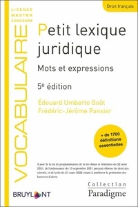 Edouard Umberto Goût et Frédéric-Jérôme Pansier - Petit lexique juridique - Mots et expressions.