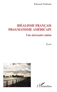 Idéalisme français pragmatisme américain