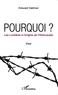 Edouard Valdman - Pourquoi ? - Les Lumières à l'origine de l'Holocauste.