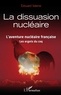 Edouard Valensi - La dissuasion nucléaire - L'aventure nucléaire française ; Les ergots du coq.
