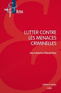 Edouard Verny - Lutter contre les menaces criminelles.