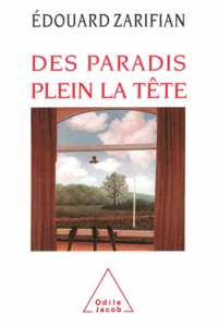 Edouard Zarifian - Des paradis plein la tête.