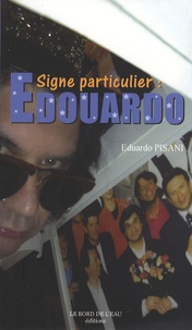 Edouardo Pisani - Signe particulier : Edouardo.