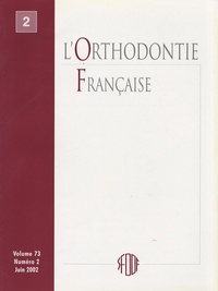  SFODF - L'Orthodontie Française Volume 73 N° 1, Mars : .