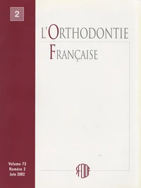 L'Orthodontie Française Volume 73 N° 1, Mars 2002