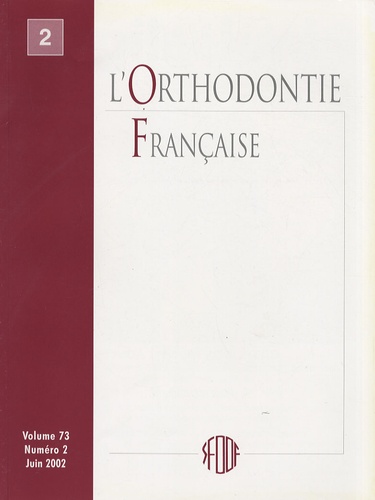  SFODF - L'Orthodontie Française Volume 73 N° 1, Mars : .