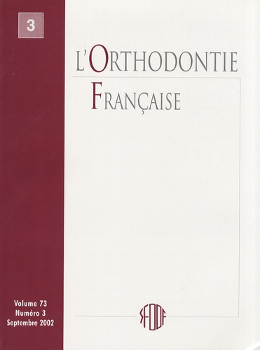  SFODF - L'Orthodontie Française Volume 73 N° 2, Juin : .