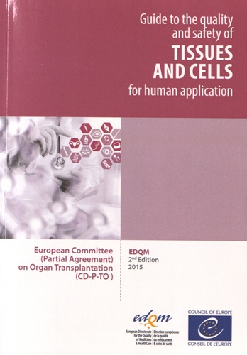  EDQM - Guide to the quality and safety of tissues and cells for human application.