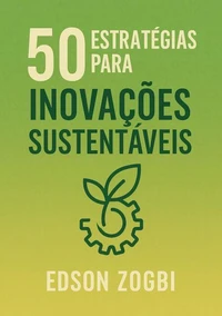 50 Estratégias para Inovações Sustentáveis