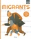 Migrants. Comprend un dossier sur la Méditerranée et les Etats-Unis