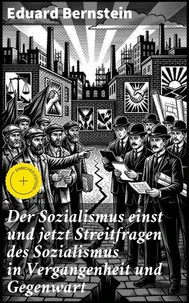 Der Sozialismus einst und jetzt Streitfragen des Sozialismus in Vergangenheit und Gegenwart