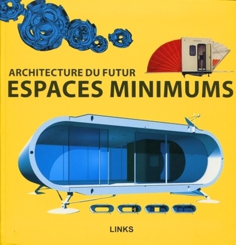 Eduard Broto - Architecture du Futur : espaces minimums.
