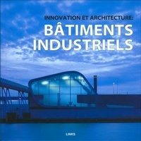 Eduard Broto - Innovation et Architecture : Bâtiments industriels.