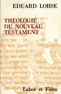 Eduard Lohse - Théologie du Nouveau Testament.