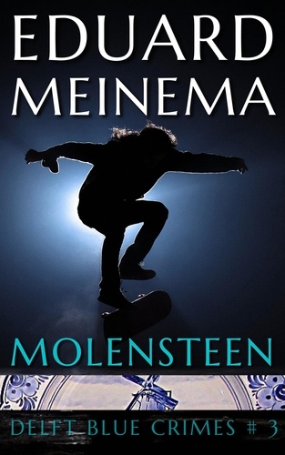  Eduard Meinema - Molensteen - Delft Blue Crimes (Nederlandstalig), #3.