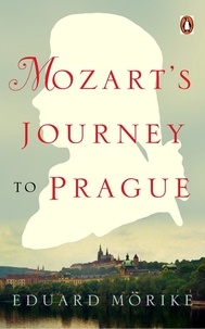 Eduard Mörike - Mozart's Journey to Prague.