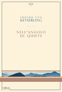 Eduard von Keyserling et Giovanni Tateo - Nell'angolo di quiete.