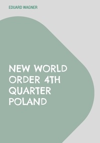 Eduard Wagner - New World Order 4th Quarter Poland.