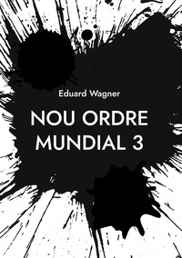 Eduard Wagner - Nou ordre mundial 3.