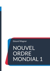 Eduard Wagner - Nouvel ordre mondial 1.