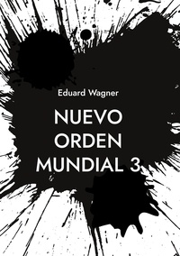 Eduard Wagner - Nuevo orden mundial 3.