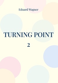 Eduard Wagner - Turning point 2 - Or my point of view.