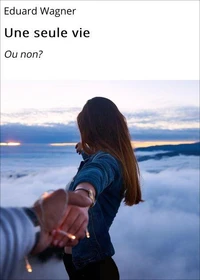 Une seule vie