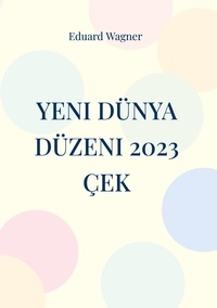 Eduard Wagner - Yeni Dünya Düzeni 2023 Çek.